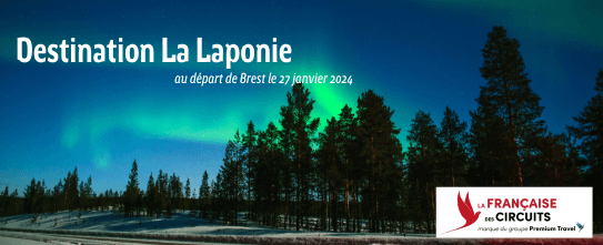 Destination la Laponie en 2024 au départ de Brest